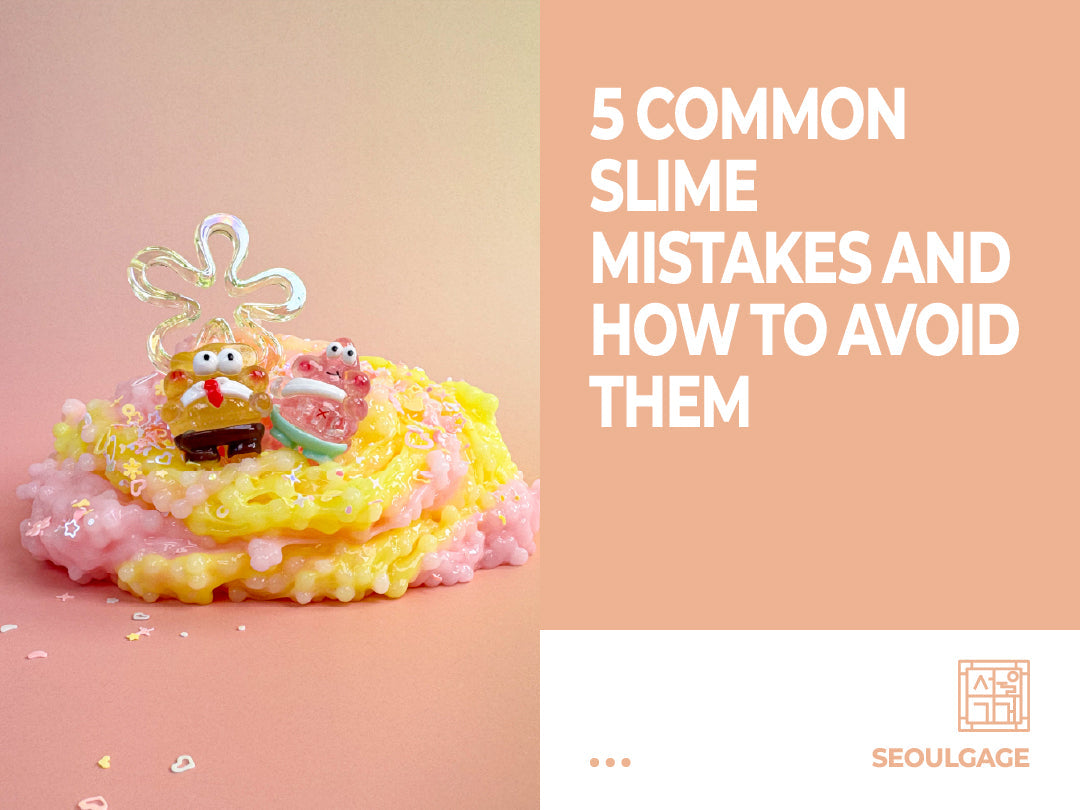 5 Common Slime Mistakes and How to Avoid Them