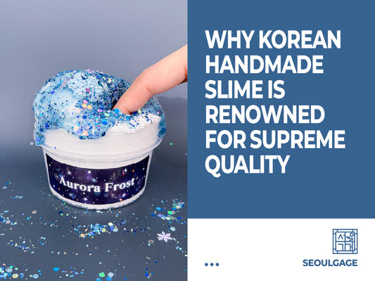Why Korean Handmade Slime Is Renowned for Supreme Quality