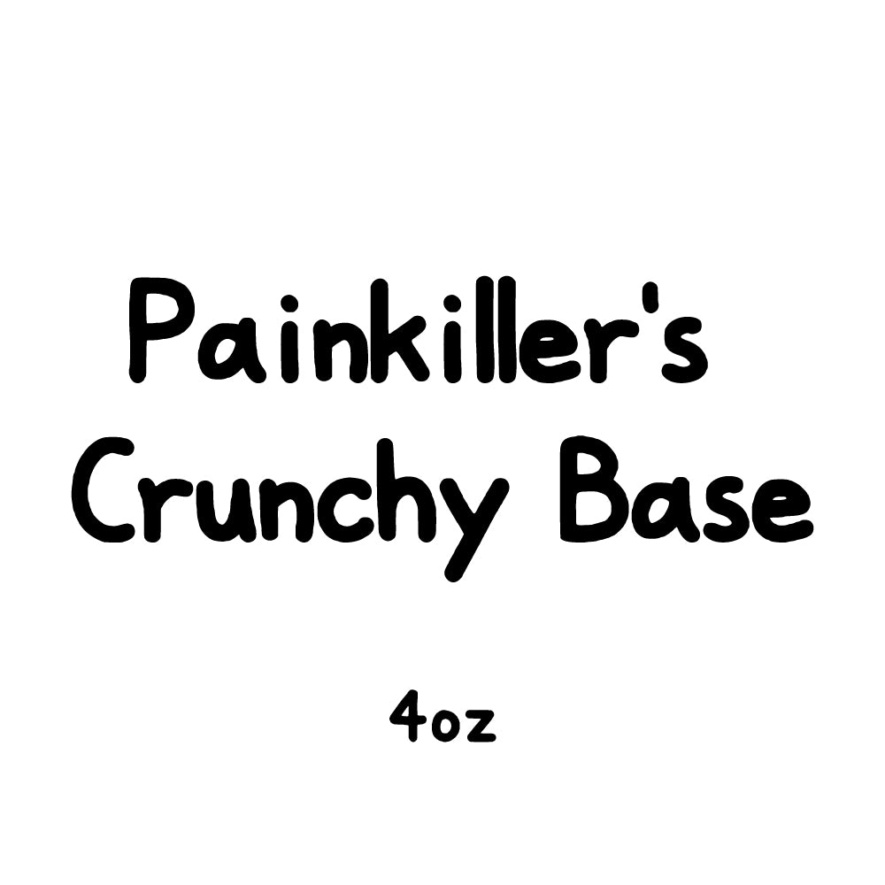 Painkiller's Crunchy Base (Base Only)